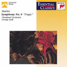 George Szell: Mahler: Symphony No. 6 in A Minor "Tragic" (Revised Version)