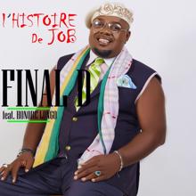 Final D feat. Honoré Longo: L'histoire de job