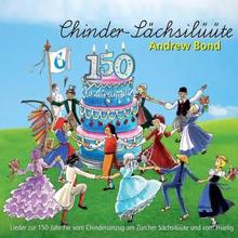 Andrew Bond: Chinder-Sächsilüüte