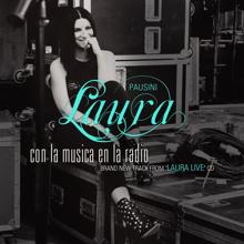 Laura Pausini: Con la musica en la radio
