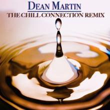 Dean Martin: The Chill Connection Remix