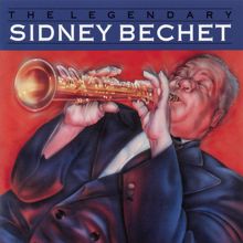 Sidney Bechet: The Legendary Sidney Bechet