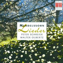 Peter Schreier: Mendelssohn, Felix: Lieder - Opp. 19A, 34, 47, 57, 71, 86, 99