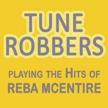 Tune Robbers: Playing the Hits of Reba Mcentire