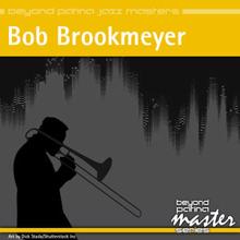 Bob Brookmeyer: Beyond Patina Jazz Masters: Bob Brookmeyer