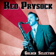 Red Prysock: Golden Selection (Remastered)