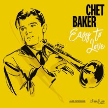 Chet Baker: Easy to Love