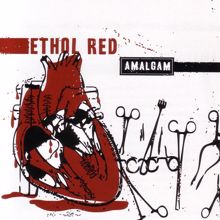 Ethol Red: Amalgam