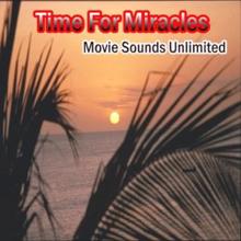 Movie Sounds Unlimited: Time for Miracles (From "2012")