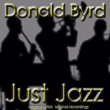 Donald Byrd: Just Jazz