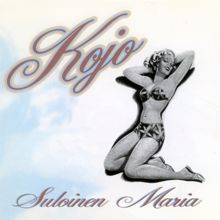 Kojo: Suloinen Maria