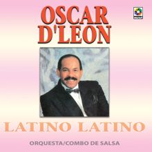 Oscar D'Leon: Latino Latino
