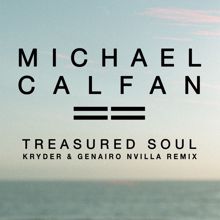 Michael Calfan: Treasured Soul (Kryder & Genairo Nvilla Remix)