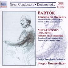 Boston Symphony Orchestra: Bartok: Concerto for Orchestra / Mussorgsky: Pictures at an Exhibition (Koussevitzky) (1943-1944)
