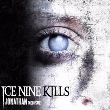 Ice Nine Kills: Jonathan (Acoustic Version) (JonathanAcoustic Version)