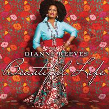 Dianne Reeves: Beautiful Life