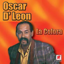 Oscar D'Leon: La Colora