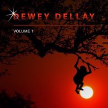 Dewey Dellay: Dewey Dellay, Vol. 1