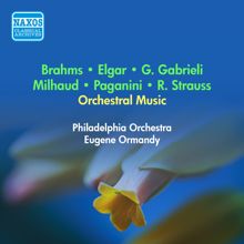 Eugene Ormandy: Orchestral Music - Paganini, N. / Gabrieli, G. / Milhaud, D. / Strauss, R. / Brahms, J. / Elgar, E. (Ormandy) (1955)