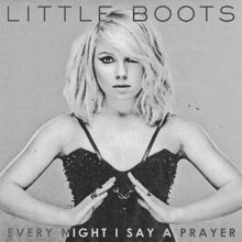 Little Boots: Every Night I Say A Prayer