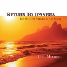 Lori Mechem: Return To Ipanema