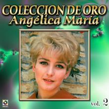 Angélica María: Colección De Oro, Vol. 2: Edi, Edi