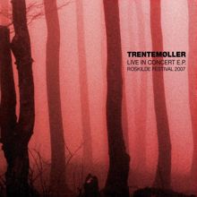 trentemøller: Into The Trees (Live)