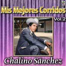 Chalino Sanchez: Colección De Oro: Mis Mejores Corridos, Vol. 2