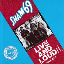 Sham 69: Live And Loud!!, Vol. 2