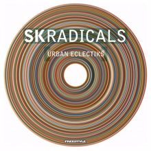 Sk Radicals: Urban Eclectiks