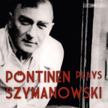 Roland Pöntinen: Szymanowski, K.: Piano Sonata No. 3 / Mazurkas / Masks / Metopes