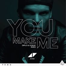 Avicii: You Make Me (Diplo & Ookay Remix)