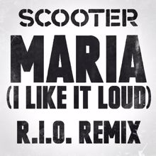 Scooter: Maria (I Like It Loud) (R.I.O. Remix)
