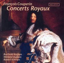 Barthold Kuijken: Couperin, F.: Concerts Royaux / Nouveaux Concerts