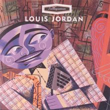 Louis Jordan: Swingsation: Louis Jordan