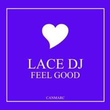 Lace DJ: Feel Good