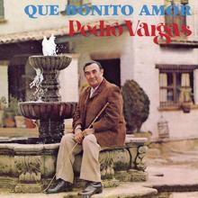 Pedro Vargas: Qué Bonito Amor