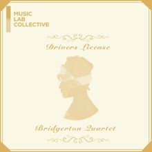 Music Lab Collective: drivers license (arr. string quartet) (Inspired by ‘Bridgerton’)