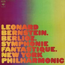 Leonard Bernstein: Berlioz: Symphonie fantastique, Op. 14 & Berlioz takes a Trip ((Remastered))