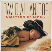 David Allan Coe: A Matter of Life and Death