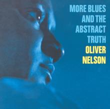 Oliver Nelson: More Blues And The Abstract Truth