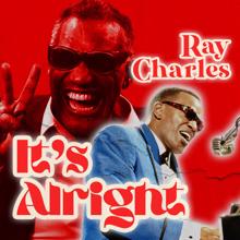 Ray Charles: It's Alright