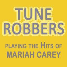 Tune Robbers: Tune Robbers Playing the Hits of Mariah Carey