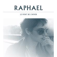 Raphael: le vent de l'hiver