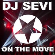 DJ Sevi: On the Move 2k16 (Marc Reason Edit)