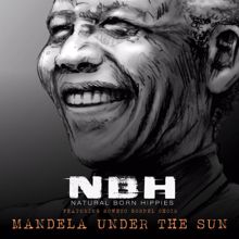 Natural Born Hippies: Mandela Under the Sun