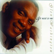 Glen Washington: Get Next To Me