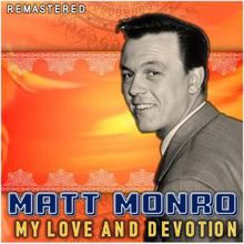 Matt Monro: My Love and Devotion