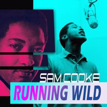 Sam Cooke: Running Wild