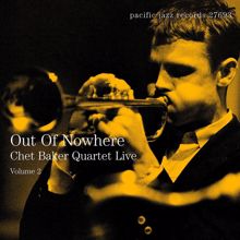 Chet Baker: Out Of Nowhere: Chet Baker Quartet Live (Live) (Out Of Nowhere: Chet Baker Quartet LiveLive)